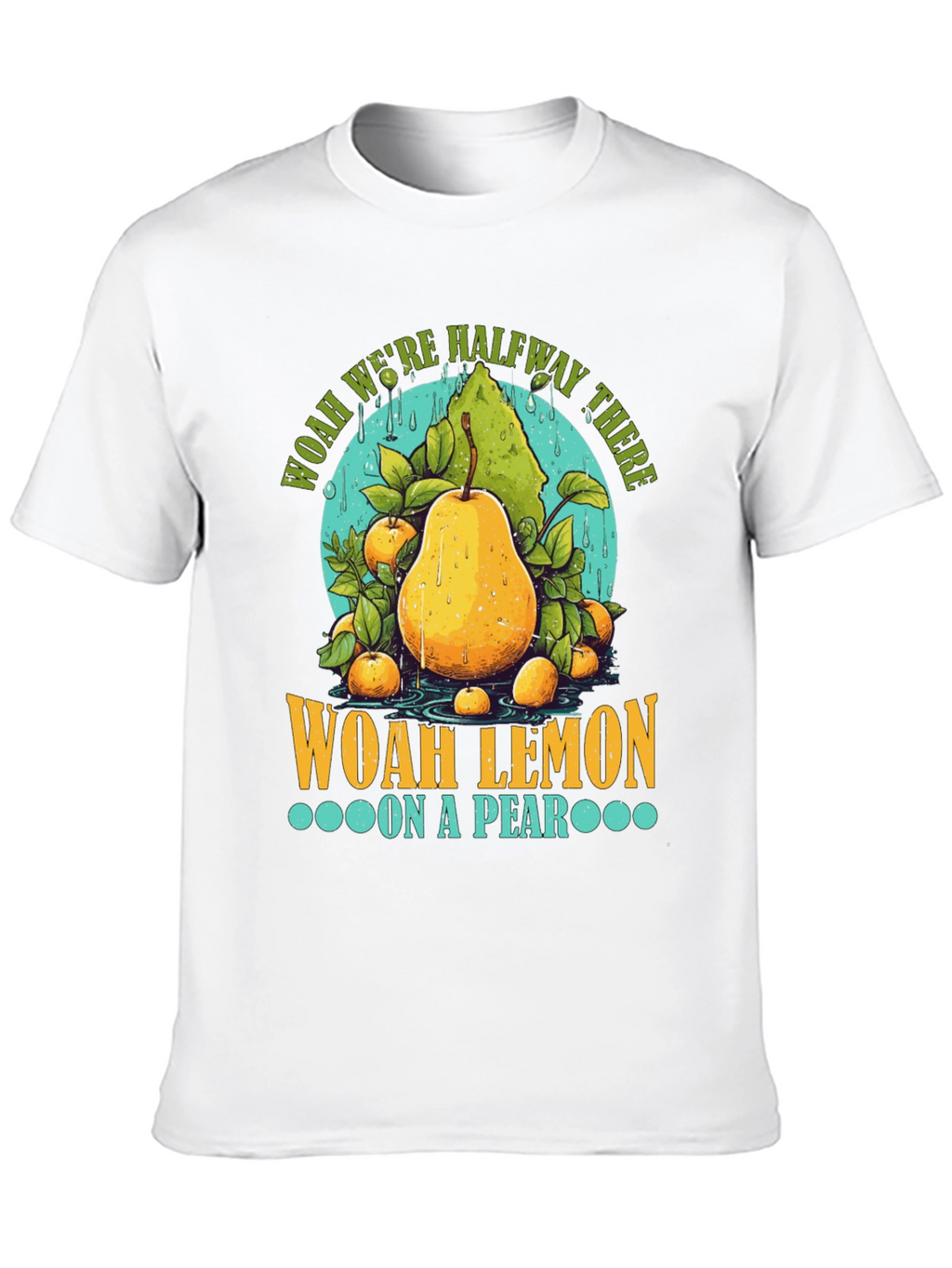 Woah Lemon on a Pear Graphic T-Shirt