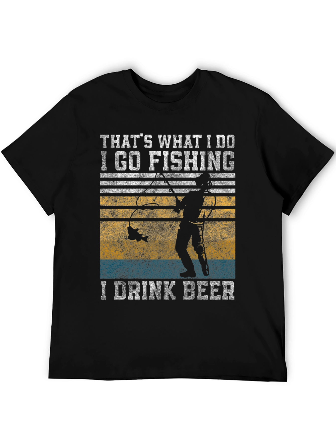Fishing & Beer T-Shirt: Thats What I Do!