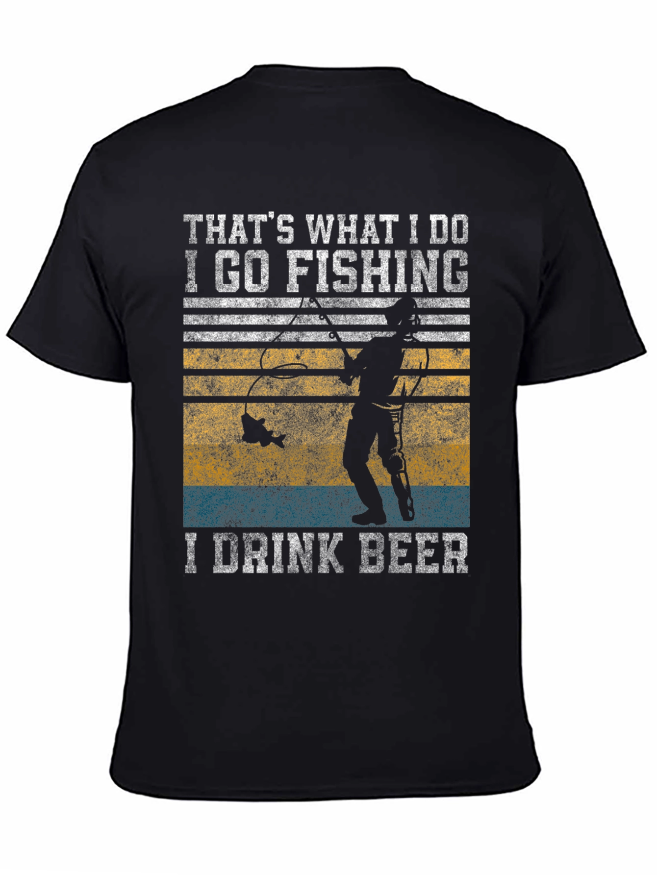 Fishing & Beer T-Shirt: Thats What I Do!