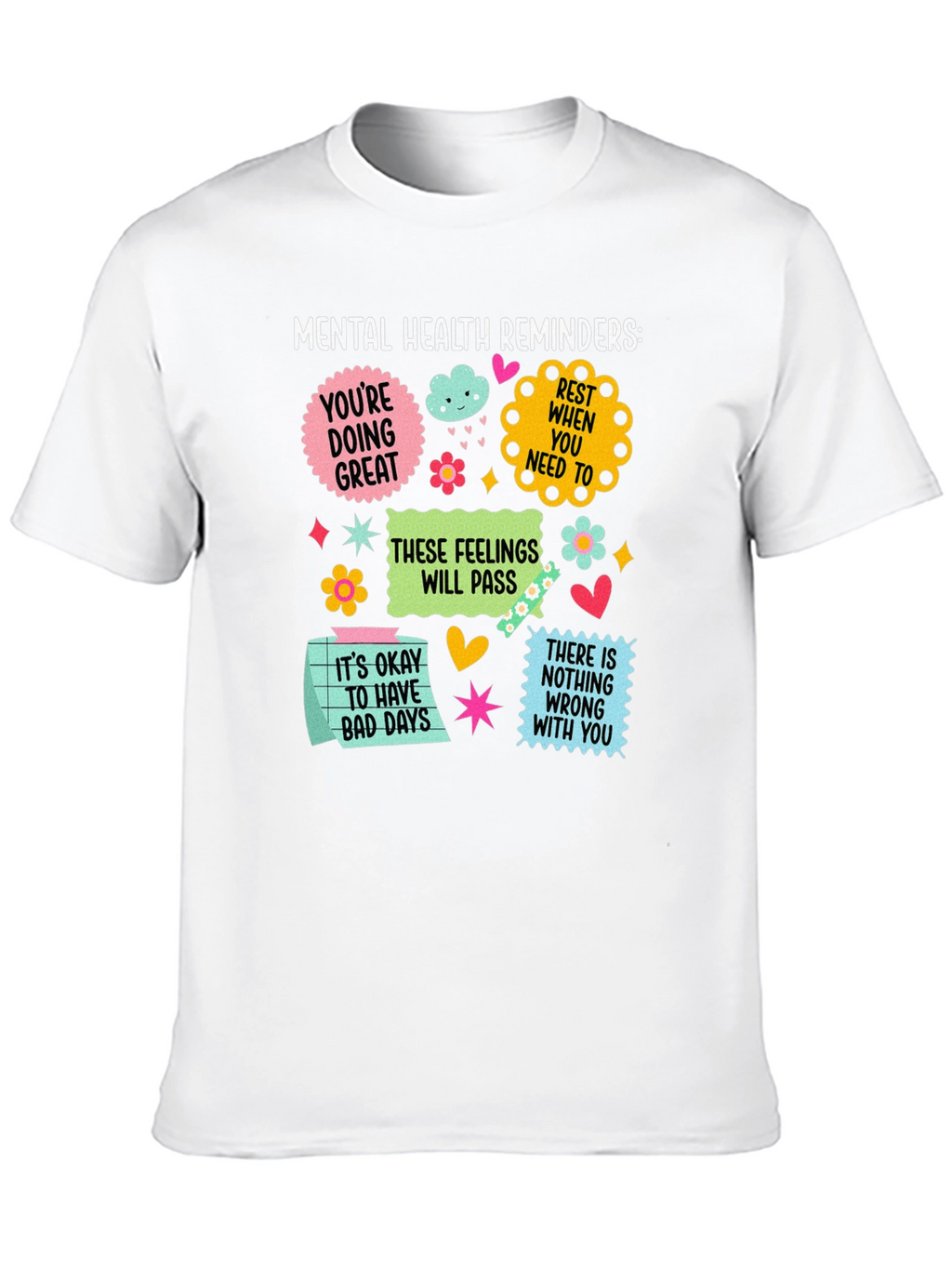Mental Health Reminders Graphic Tee