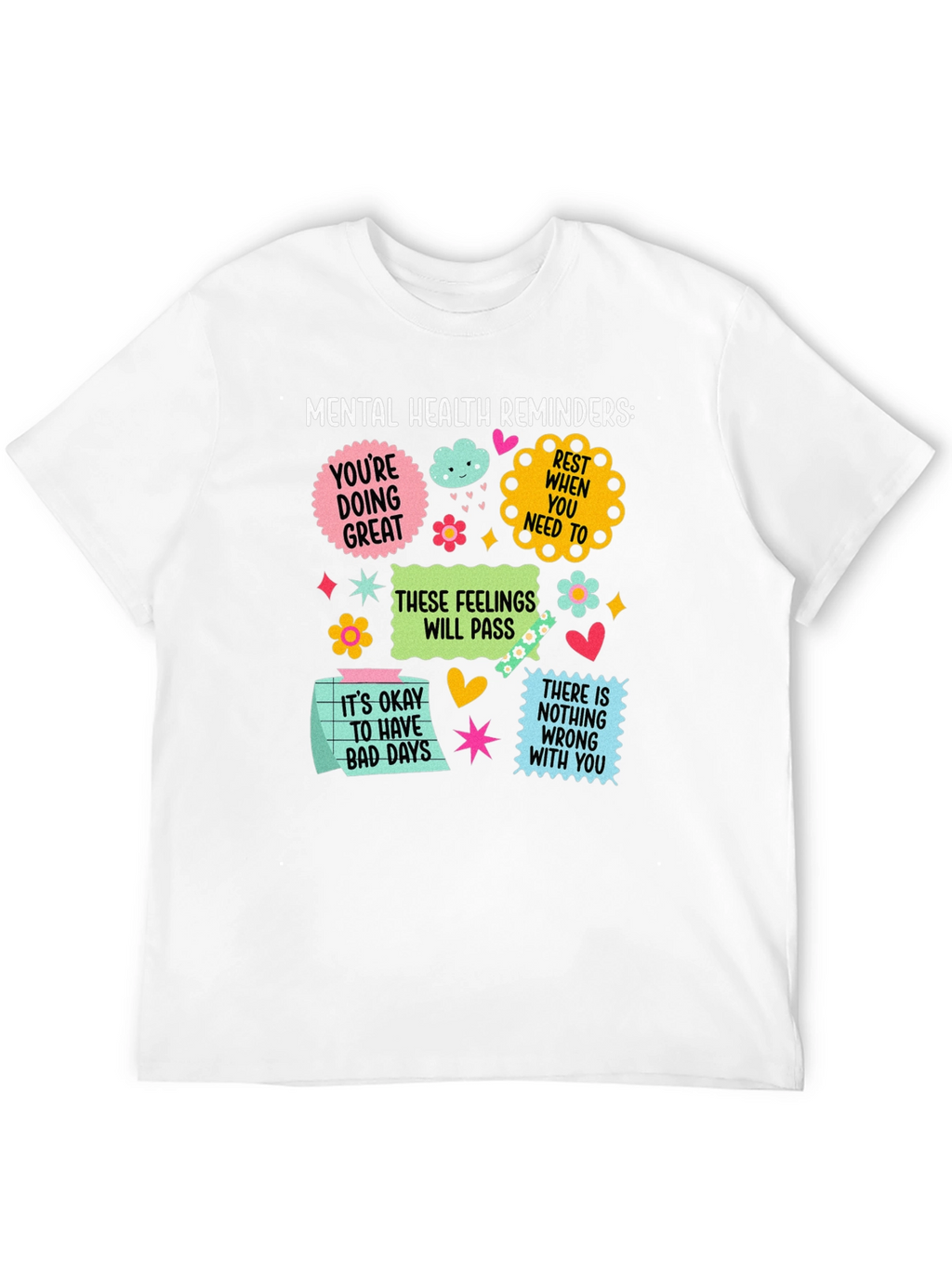Mental Health Reminders Graphic Tee