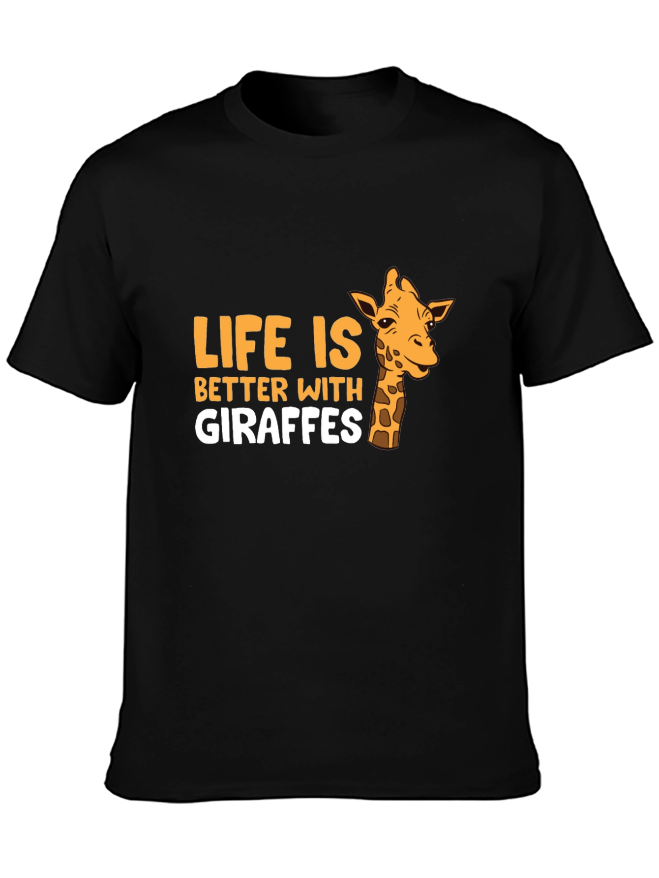 Life is Better With Giraffes Black T-Shirt
