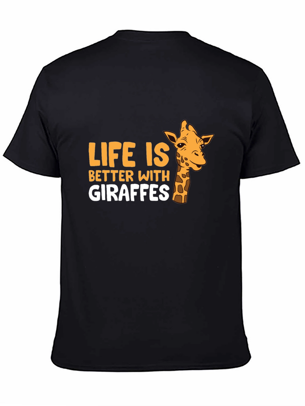 Life is Better With Giraffes Black T-Shirt