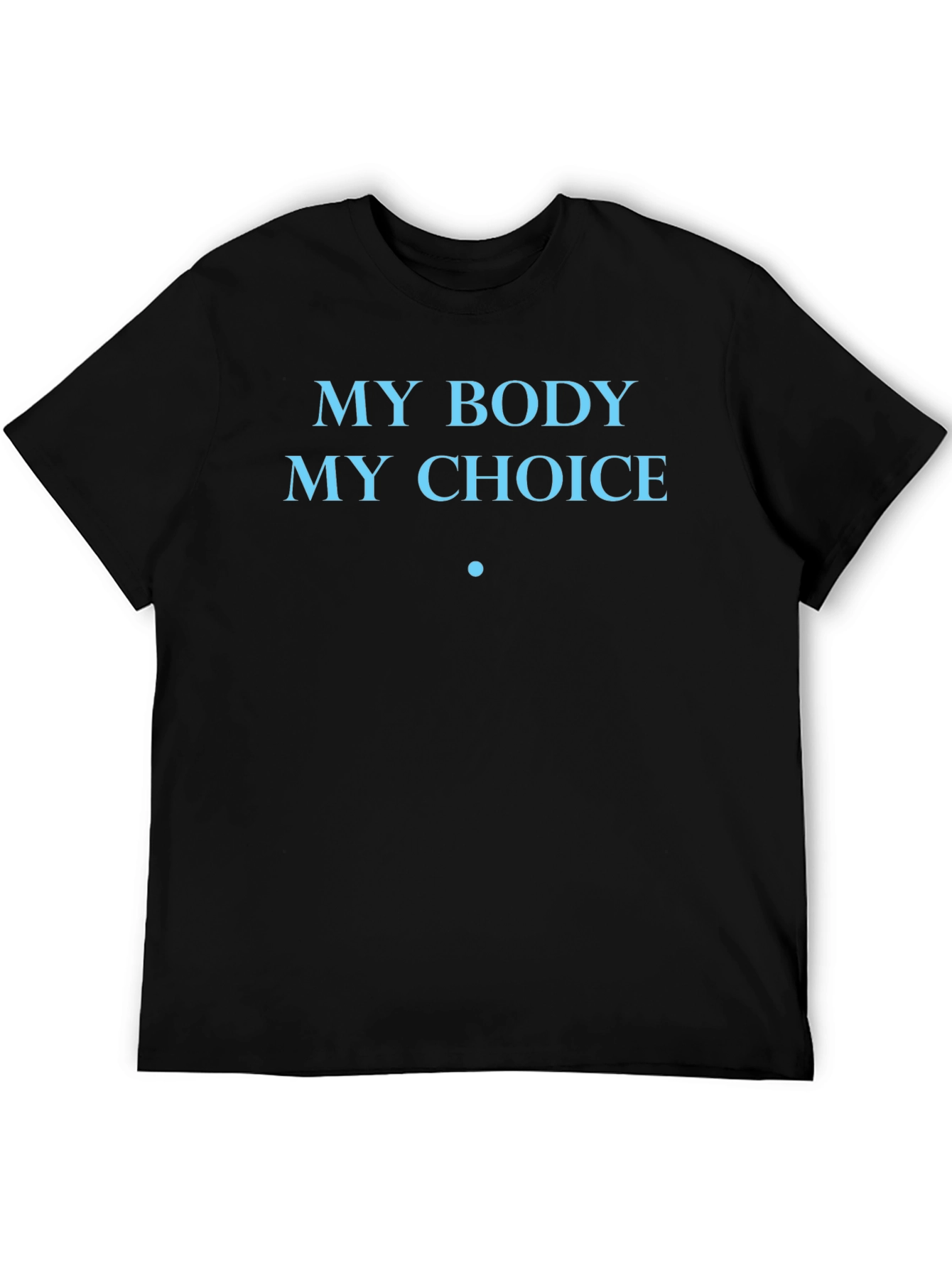 My Body My Choice Tee