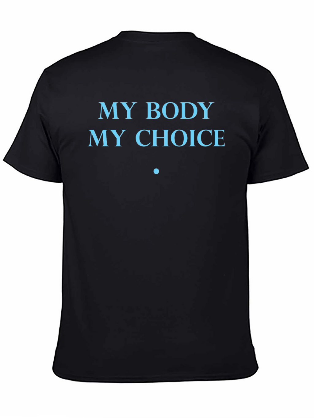 My Body My Choice Tee