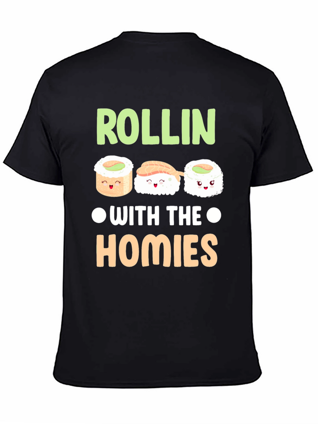 Rollin with the Homies Sushi T-Shirt