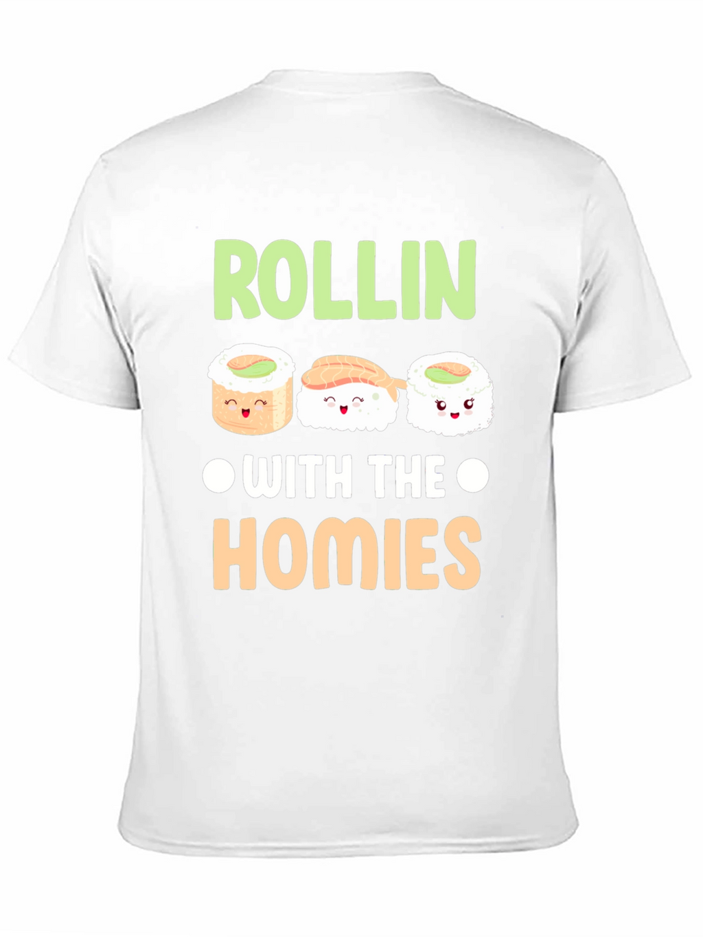 Rollin with the Homies Sushi T-Shirt