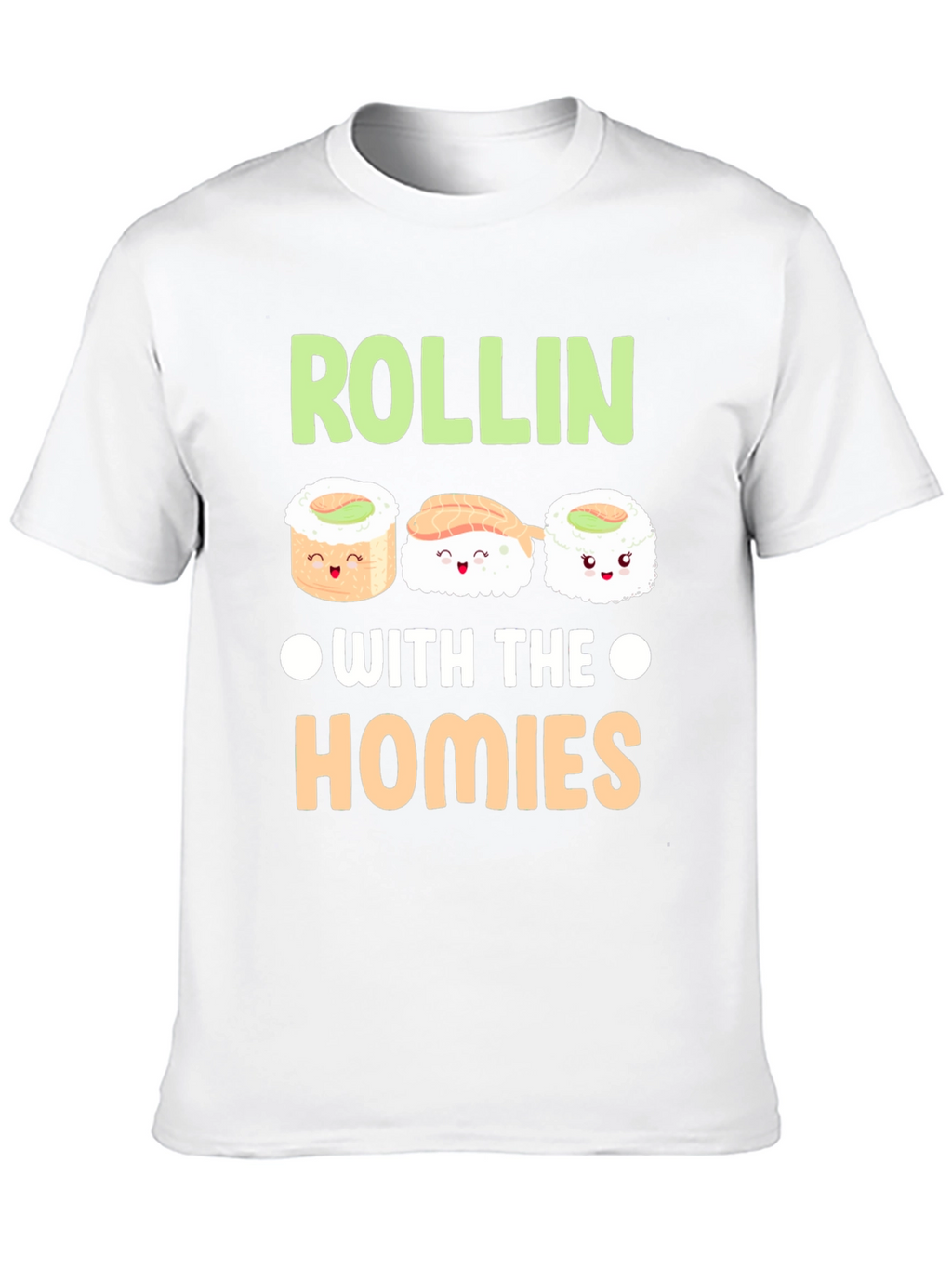 Rollin with the Homies Sushi T-Shirt