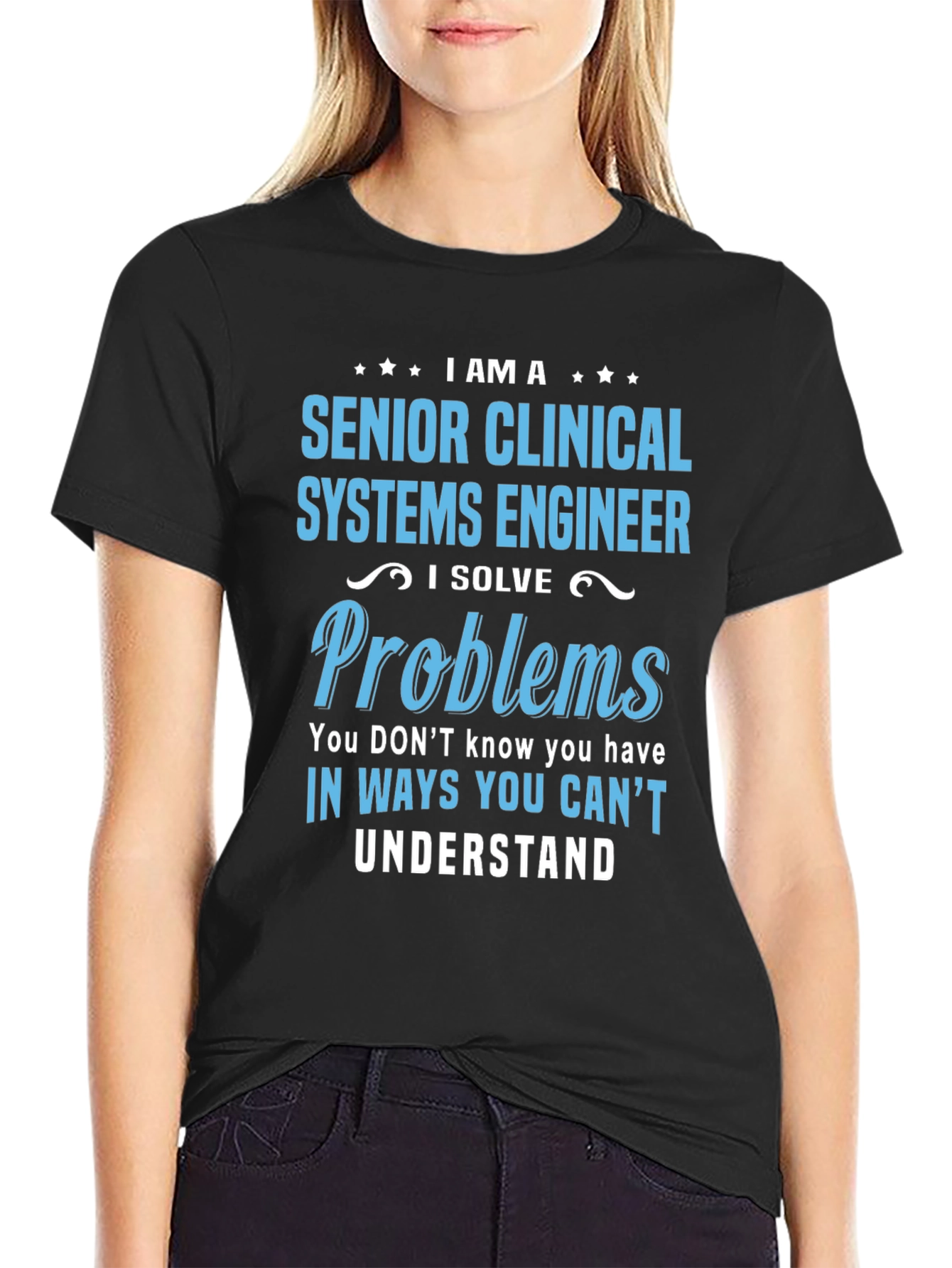 Senior Clinical Systems Engineer T-Shirt