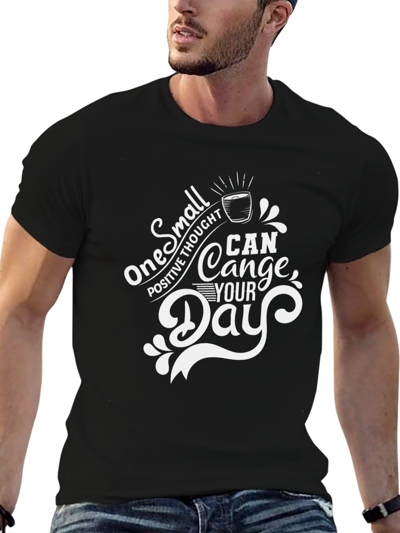 Inspirational Graphic Tee: One Small Thought Can Change Your Day