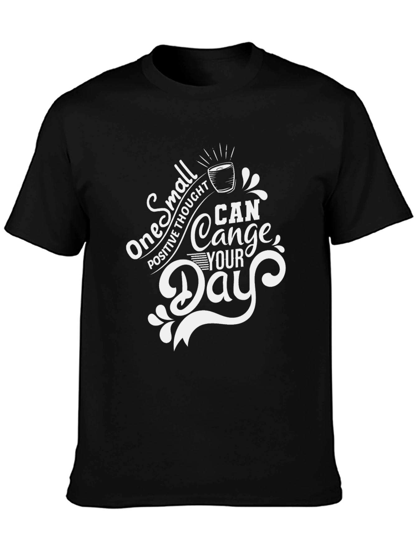 Inspirational Graphic Tee: One Small Thought Can Change Your Day