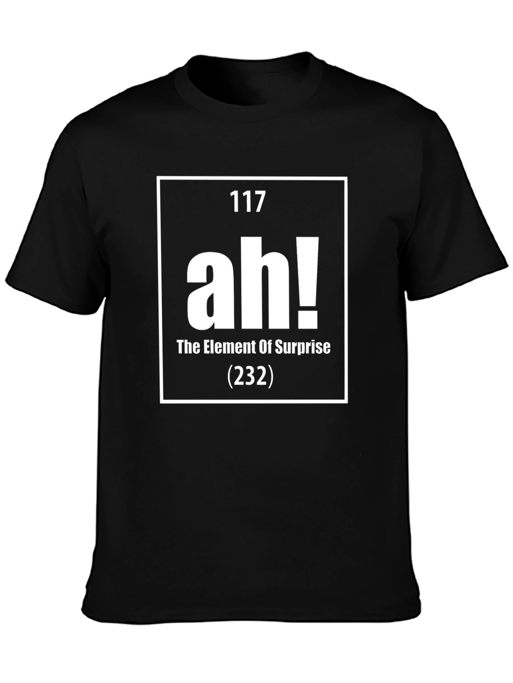 Element Of Surprise T-Shirt - Funny Science Tee