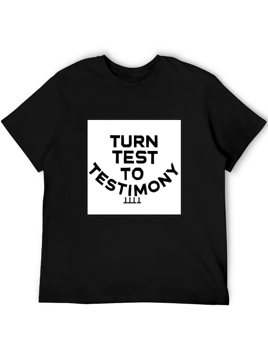 Turn Test to Testimony Graphic Tee