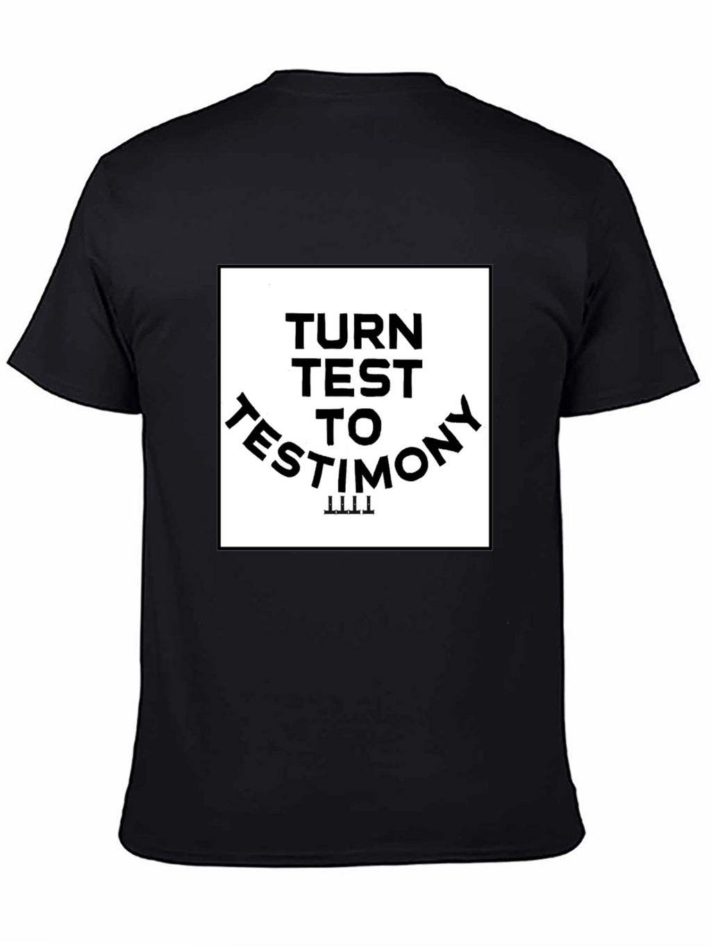 Turn Test to Testimony Graphic Tee