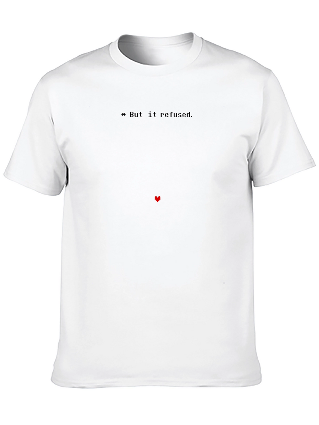 Undertale Inspired But It Refused Graphic Tee