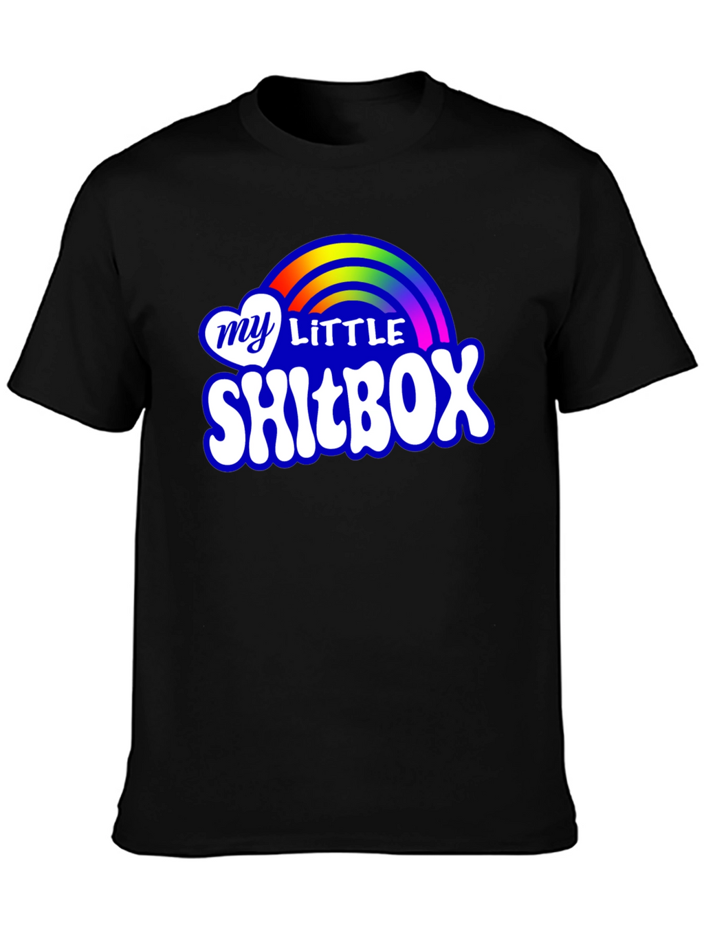 My Little Shitbox T-Shirt - Rainbow Novelty Tee