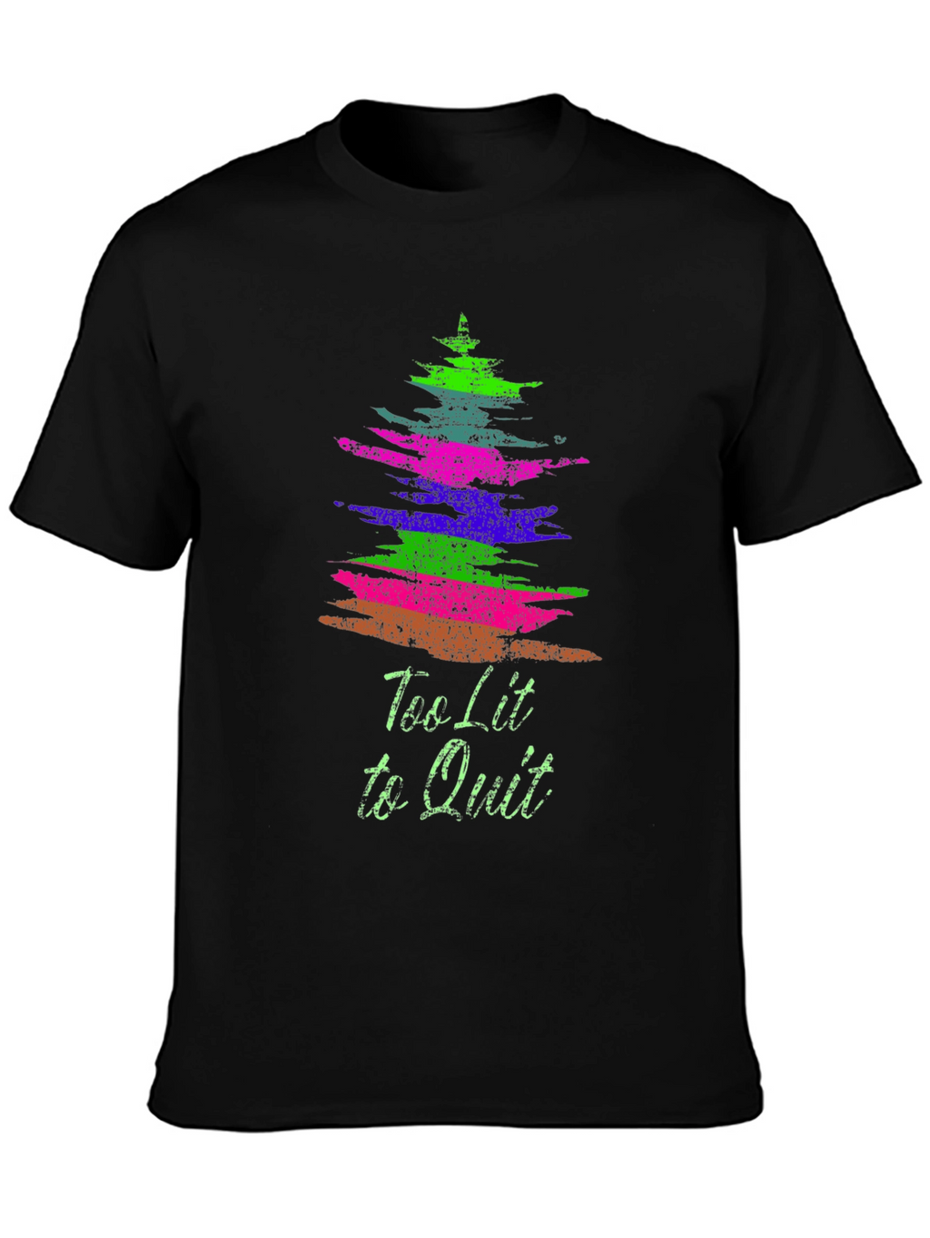 Too Lit to Quit Graphic Tee