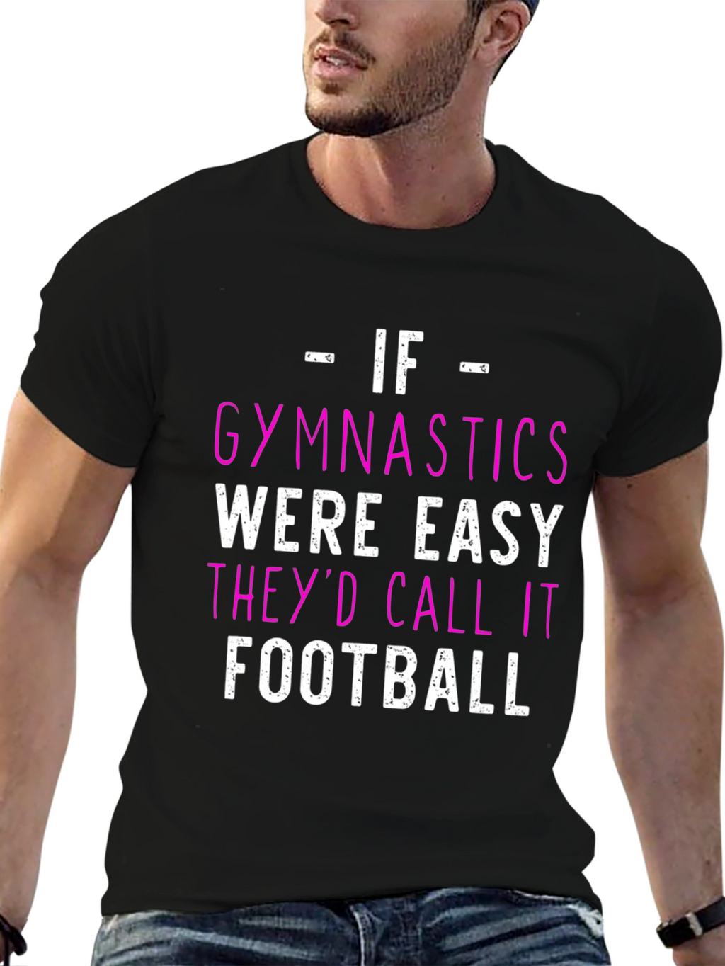 Gymnastics T-Shirt - If Gymnastics Were Easy