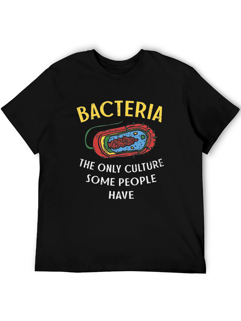 Bacteria Culture Humor T-Shirt