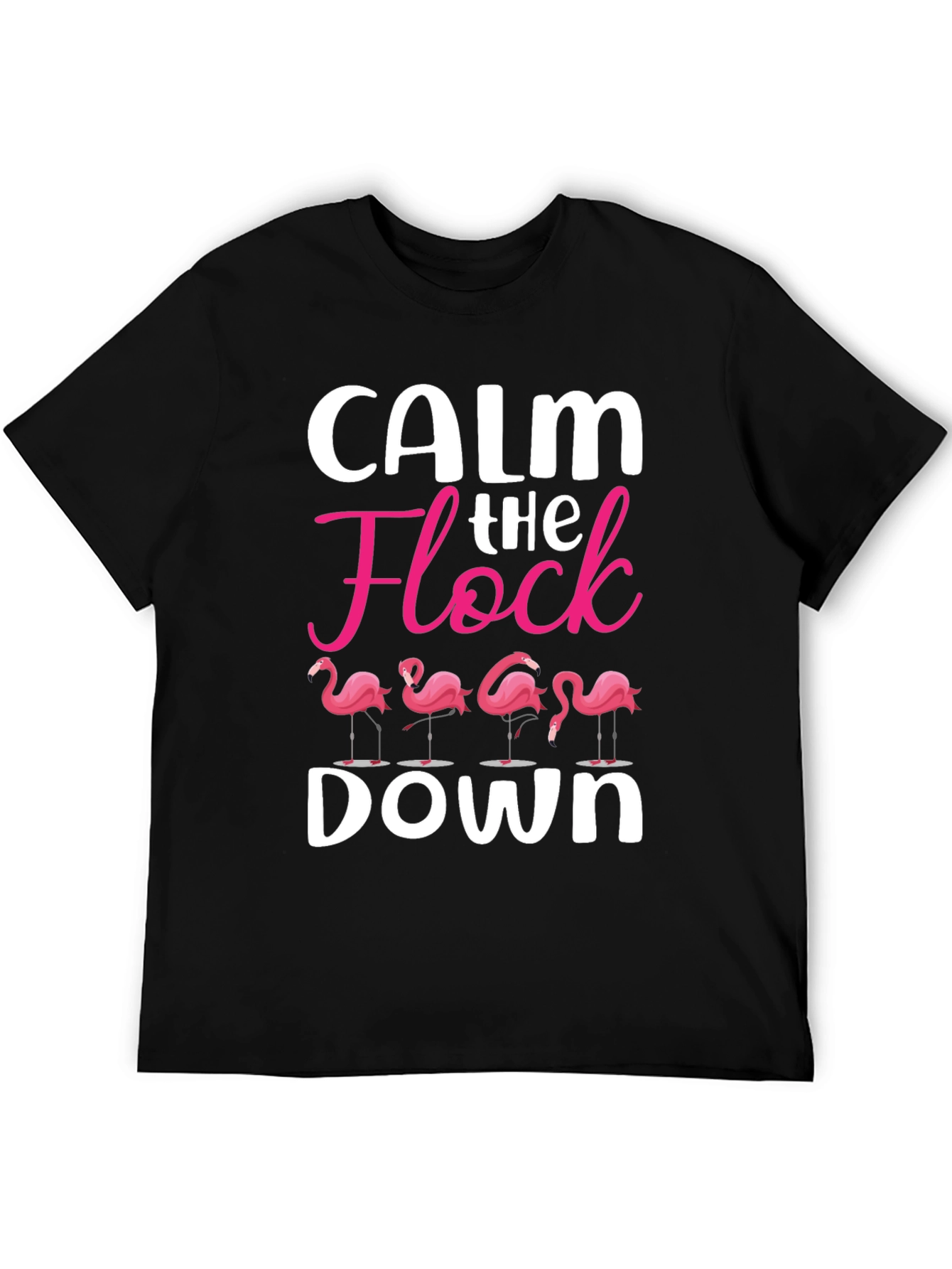 Calm The Flock Down T-Shirt - Funny Flamingo Tee