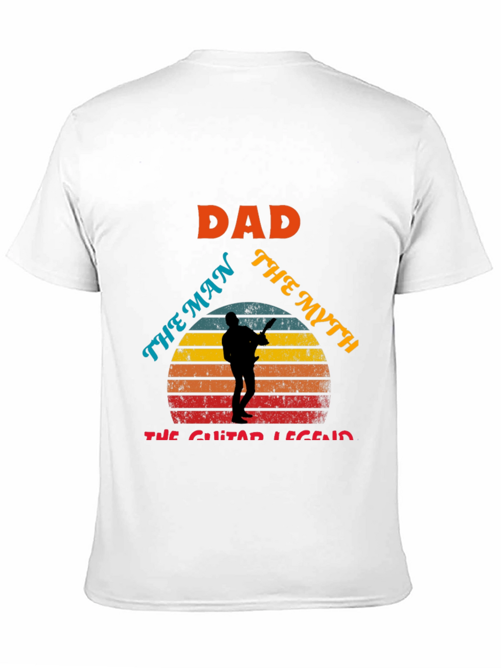 Dad: The Man The Myth The Guitar Legend T-Shirt