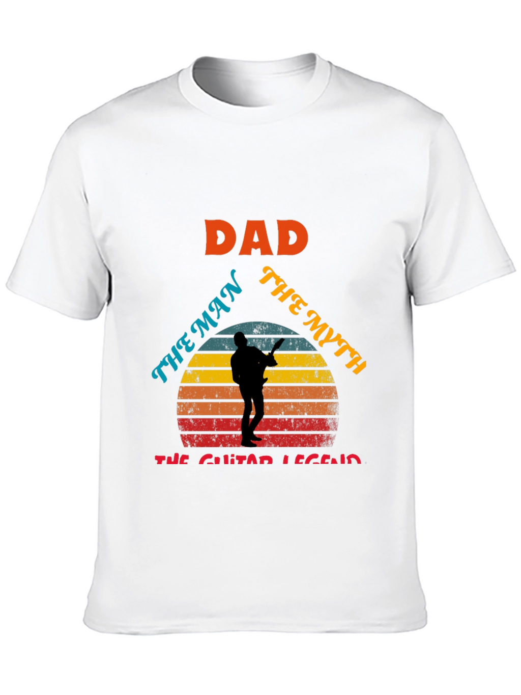 Dad: The Man The Myth The Guitar Legend T-Shirt