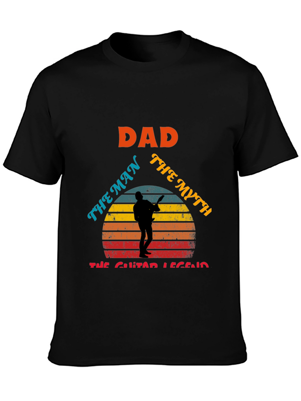 Dad: The Man The Myth The Guitar Legend T-Shirt