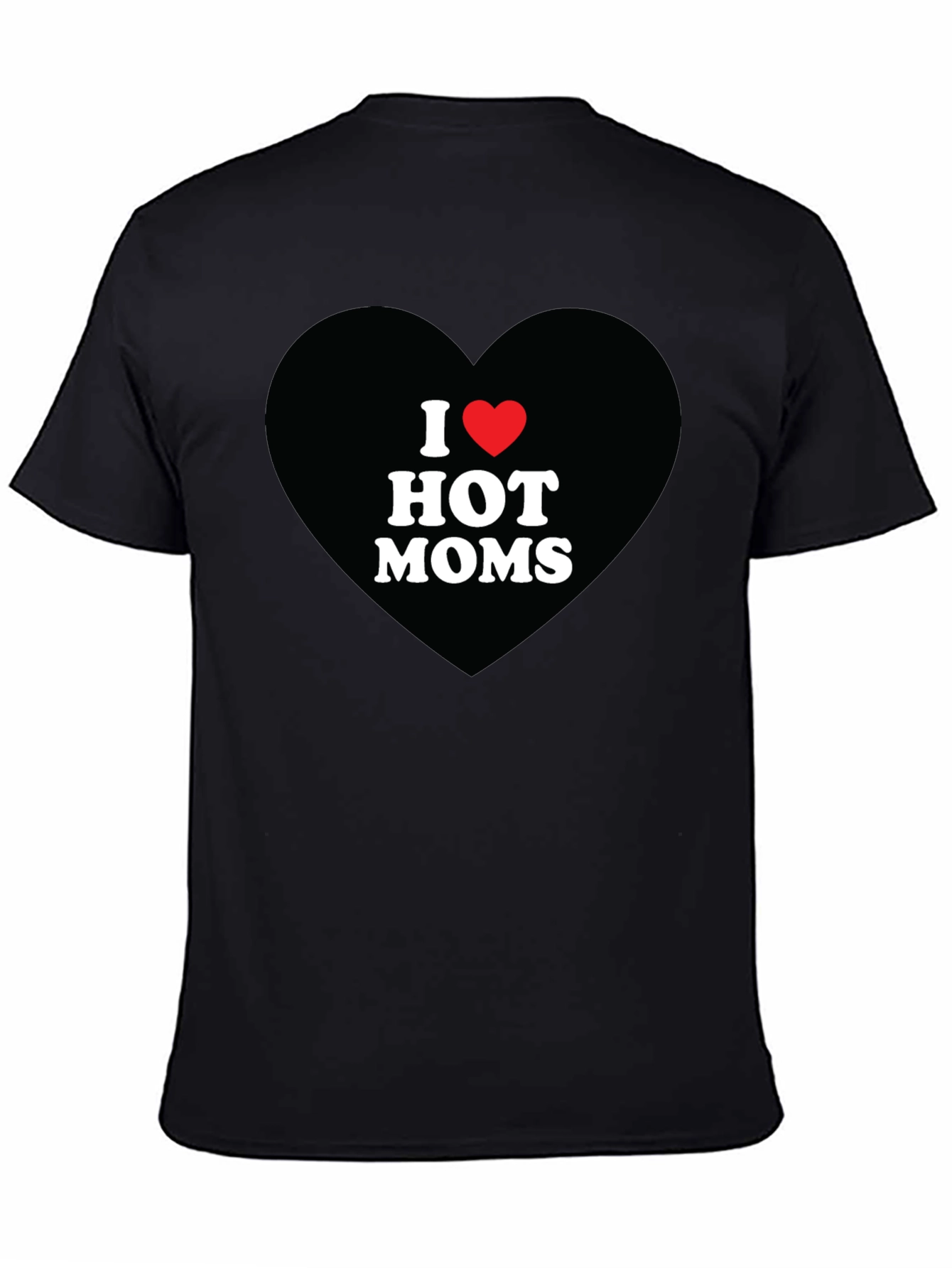 I Heart Hot Moms Graphic T-Shirt - Bold Statement Tee