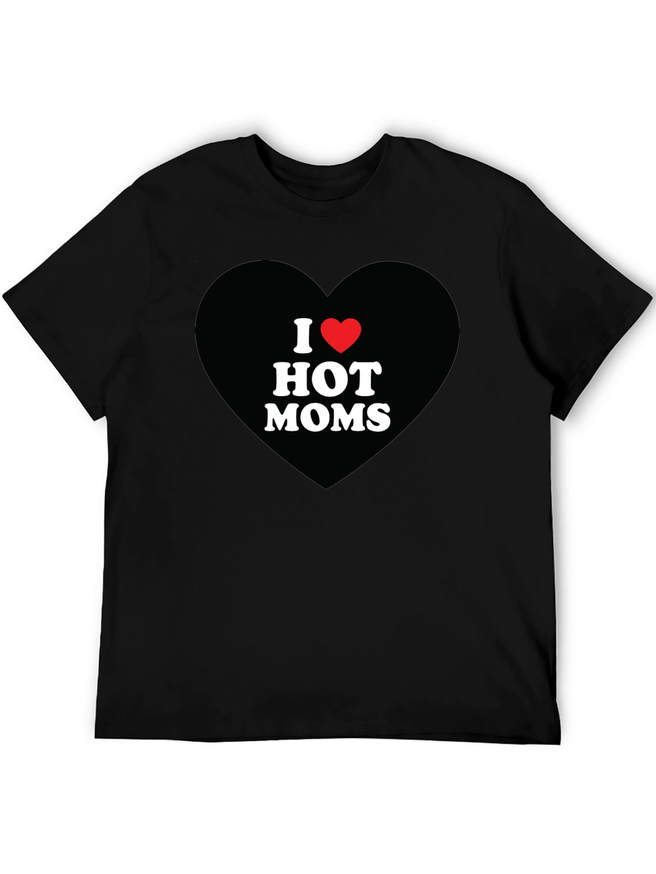 I Heart Hot Moms Graphic T-Shirt - Bold Statement Tee