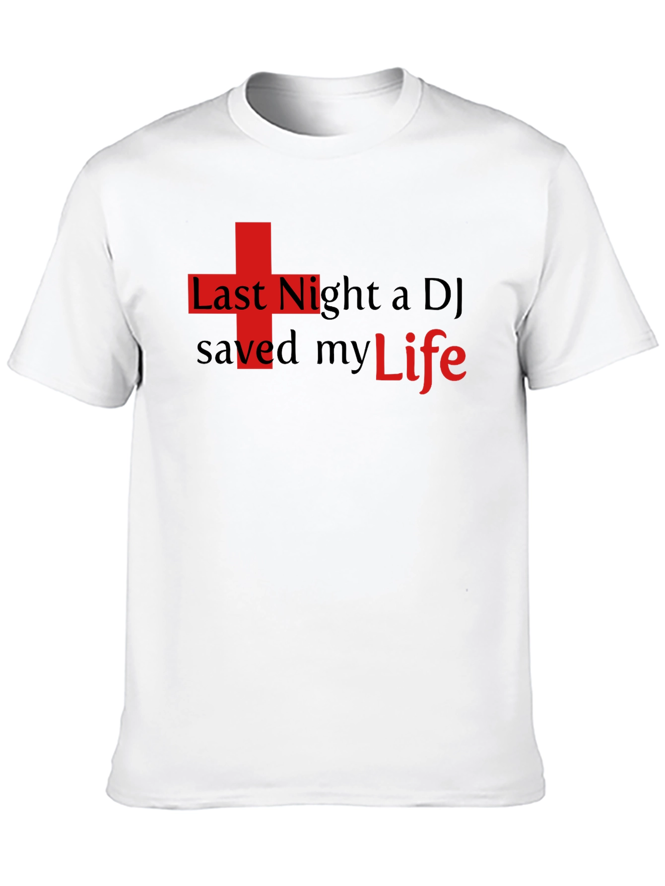 Last Night a DJ Saved My Life T-Shirt