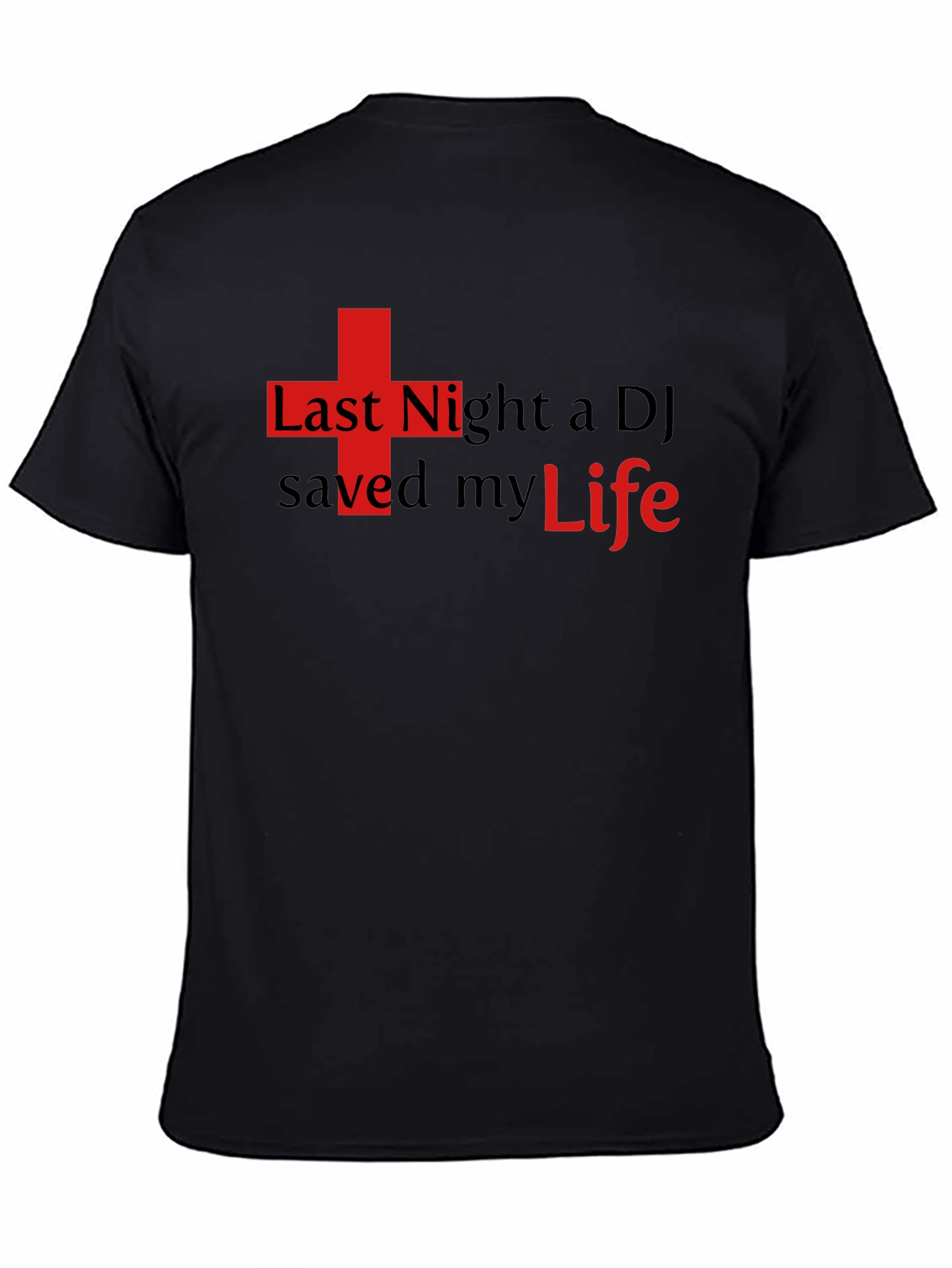 Last Night a DJ Saved My Life T-Shirt