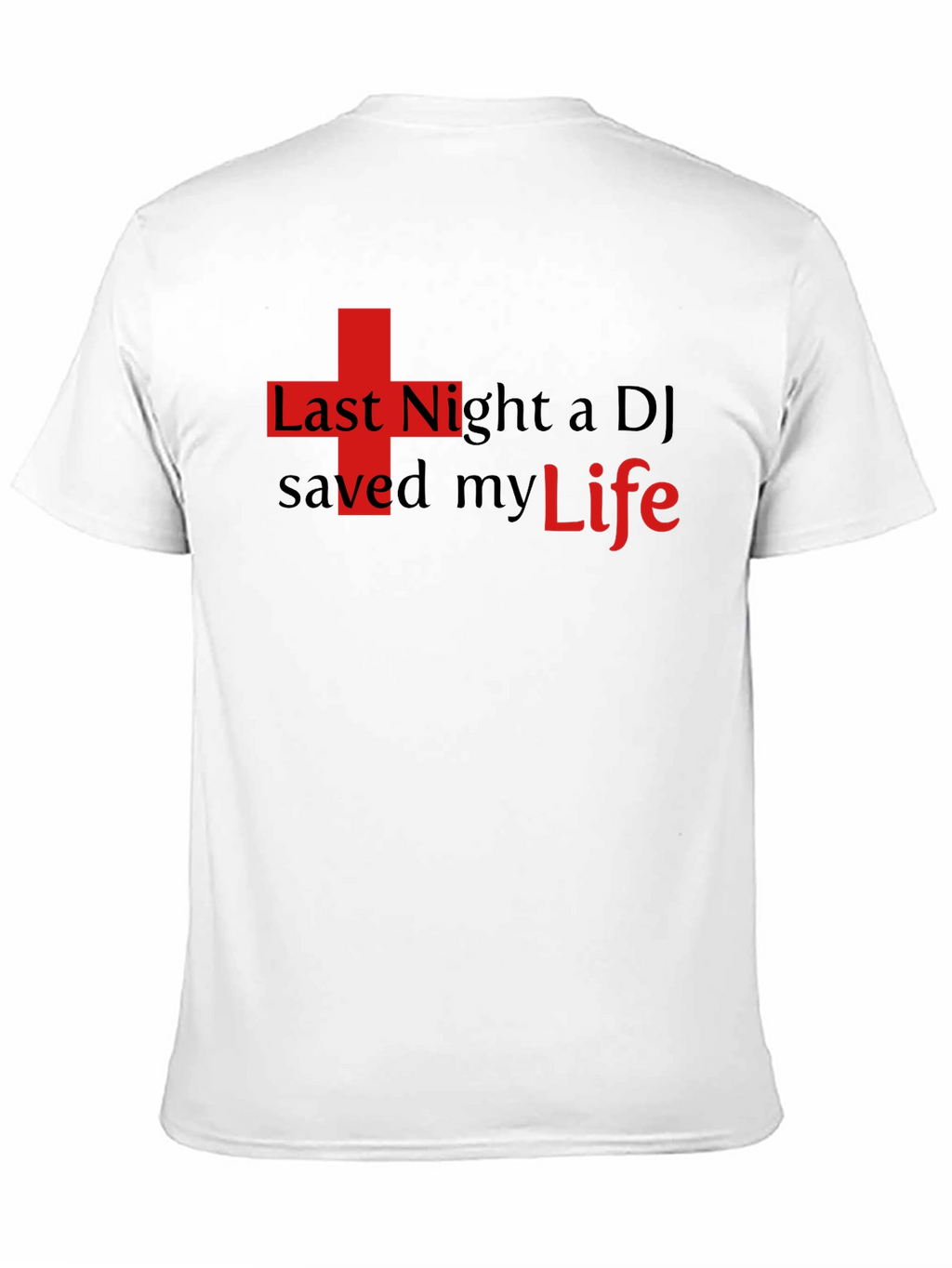 Last Night a DJ Saved My Life T-Shirt