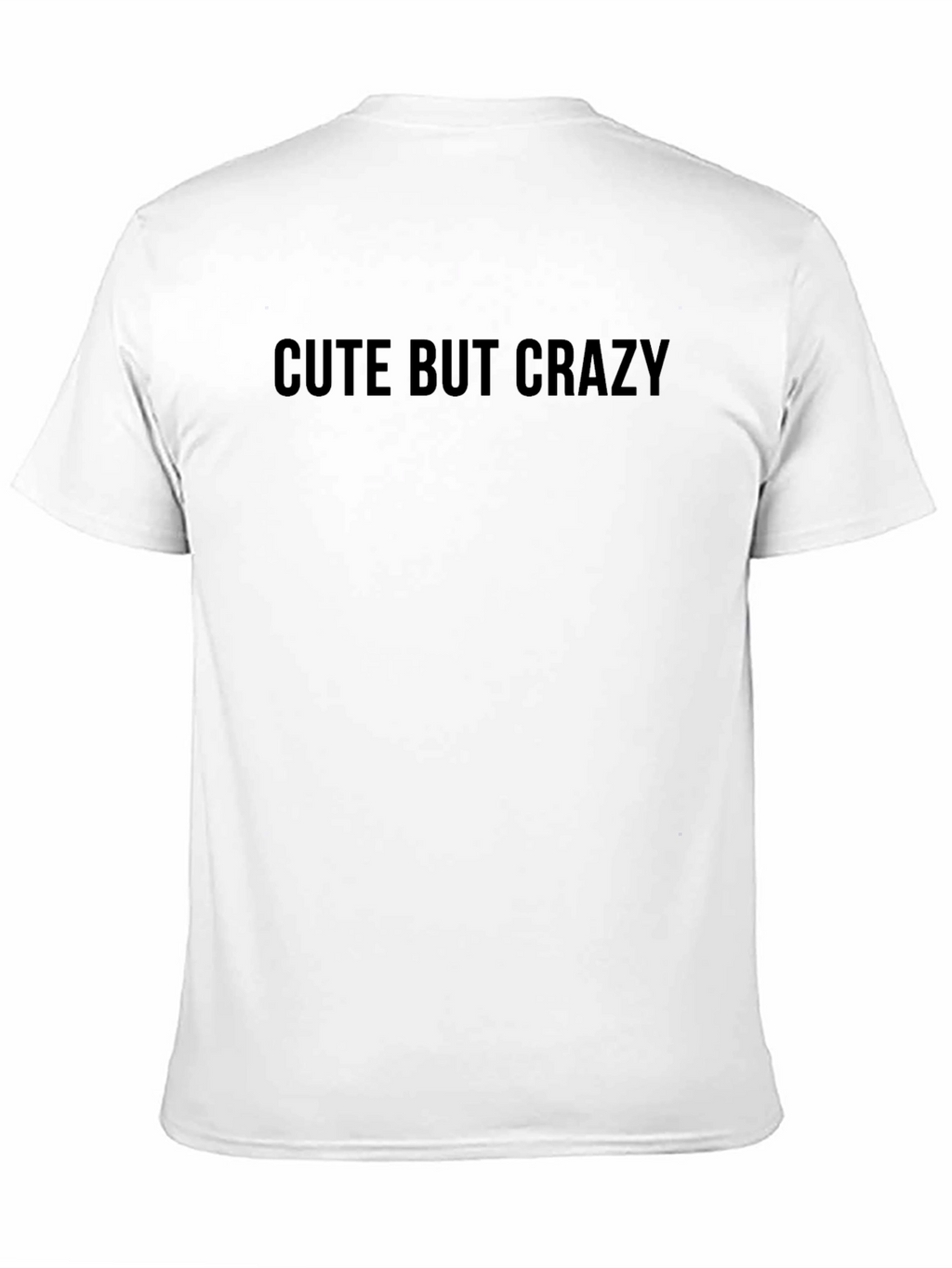 Cute But Crazy Graphic Tee