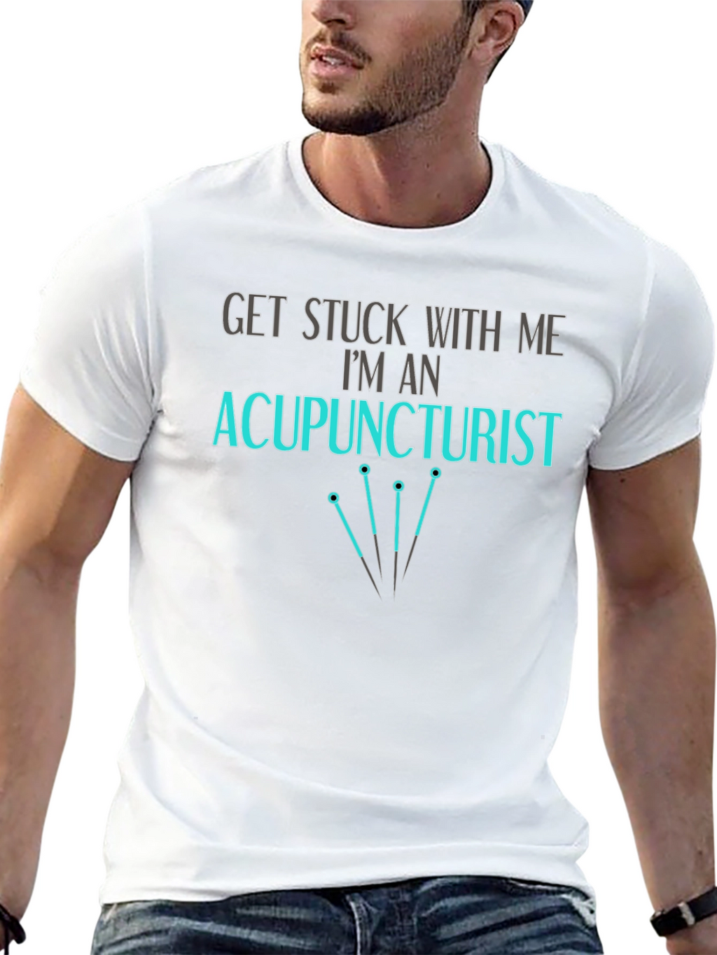 Acupuncturist T-Shirt - Get Stuck With Me