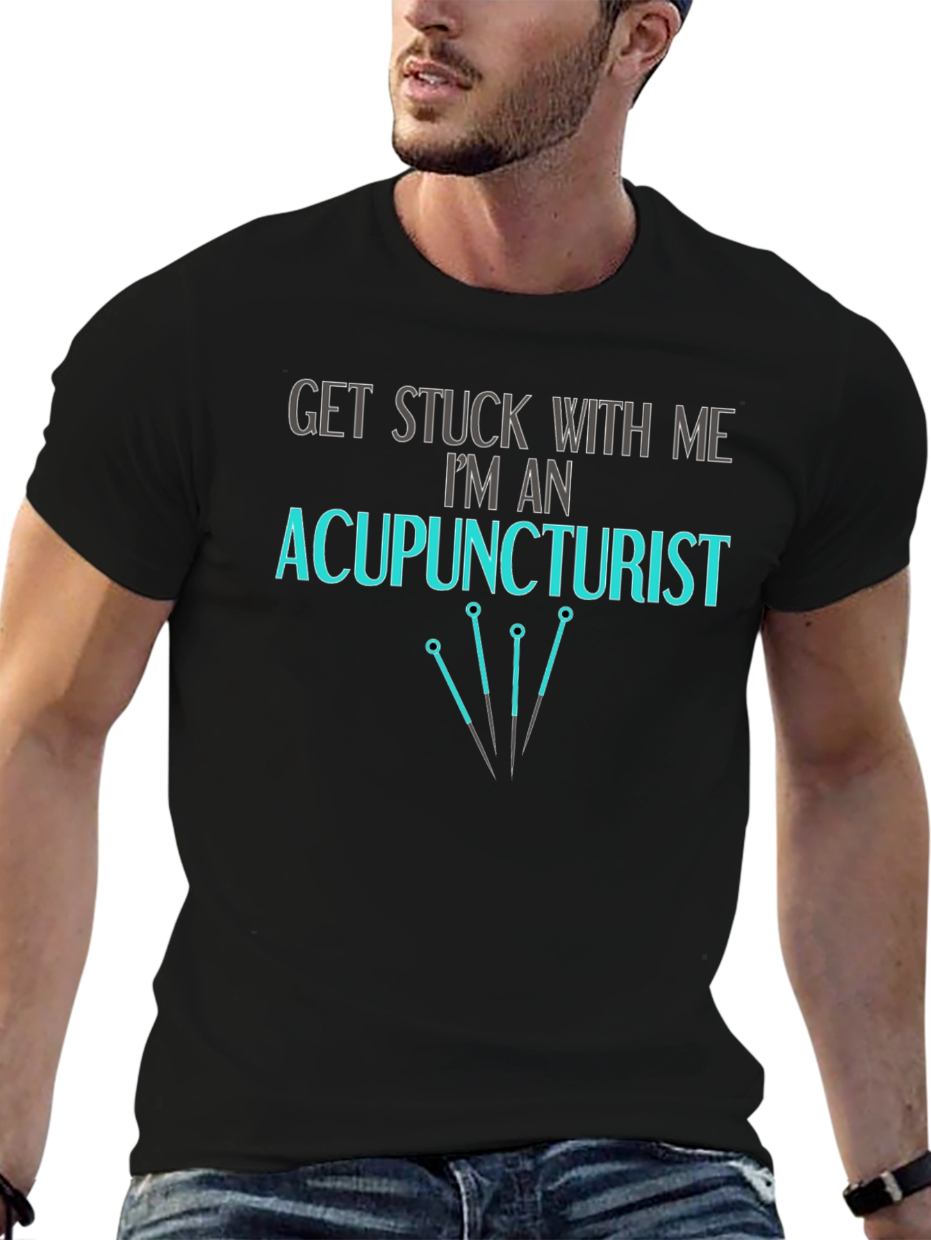 Acupuncturist T-Shirt - Get Stuck With Me