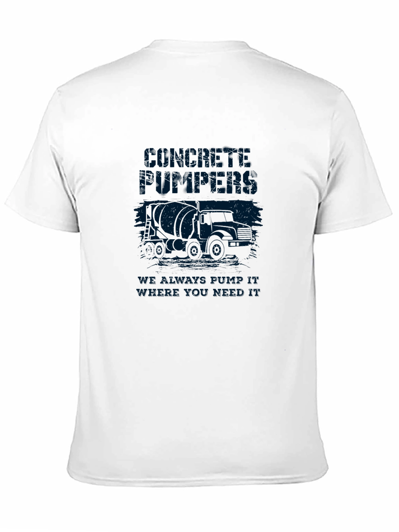 Concrete Pumpers Tee - We Always Bring It!
