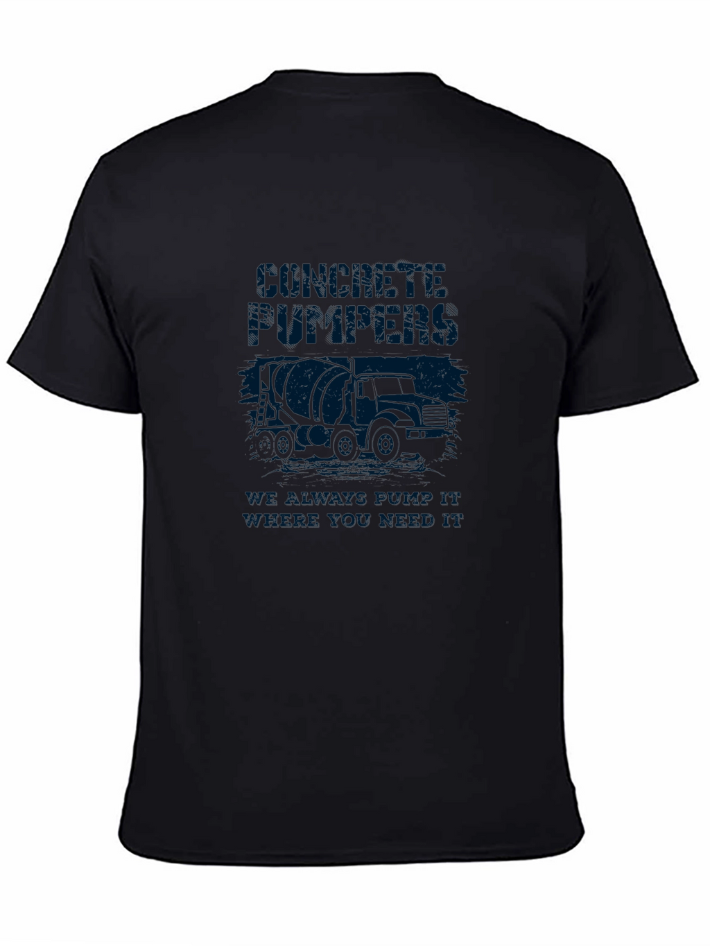 Concrete Pumpers Tee - We Always Bring It!