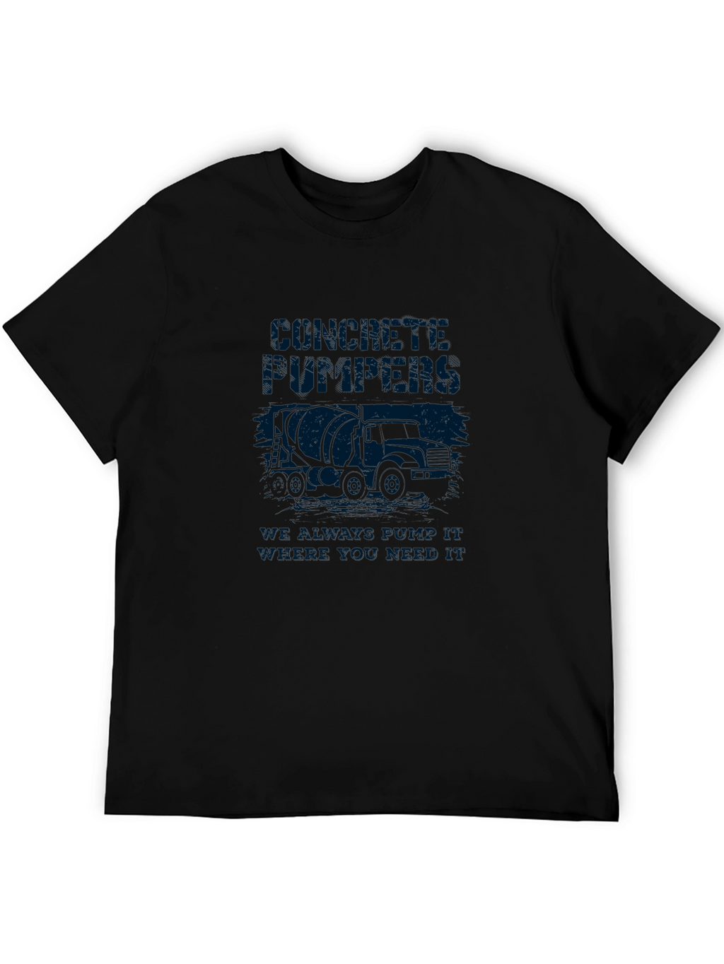 Concrete Pumpers Tee - We Always Bring It!