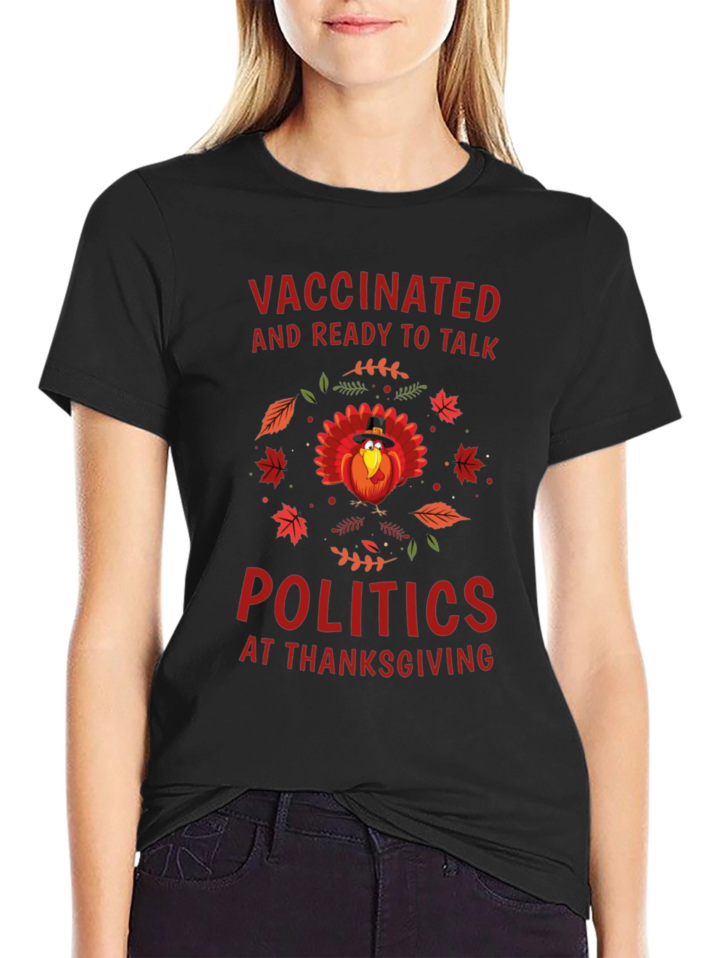 Vaccinated Ready To Talk Politics At Thanksgiving T-Shirt