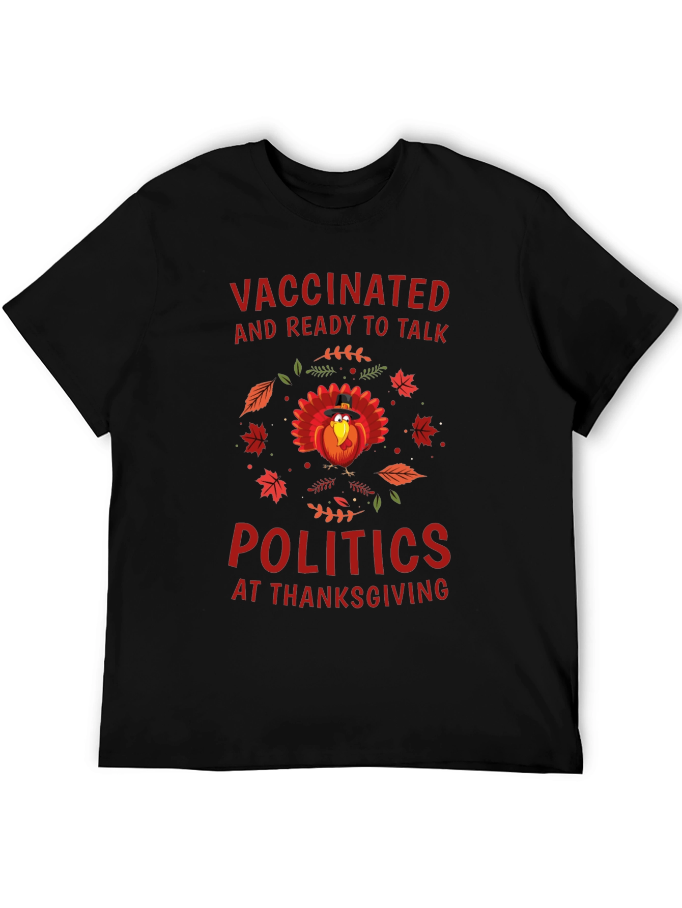 Vaccinated Ready To Talk Politics At Thanksgiving T-Shirt