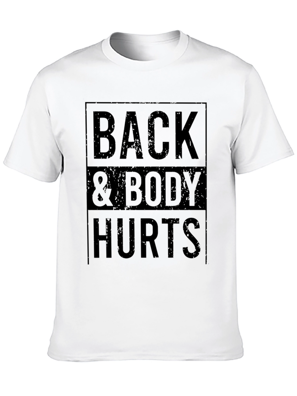 Back & Body Hurts Graphic T-Shirt