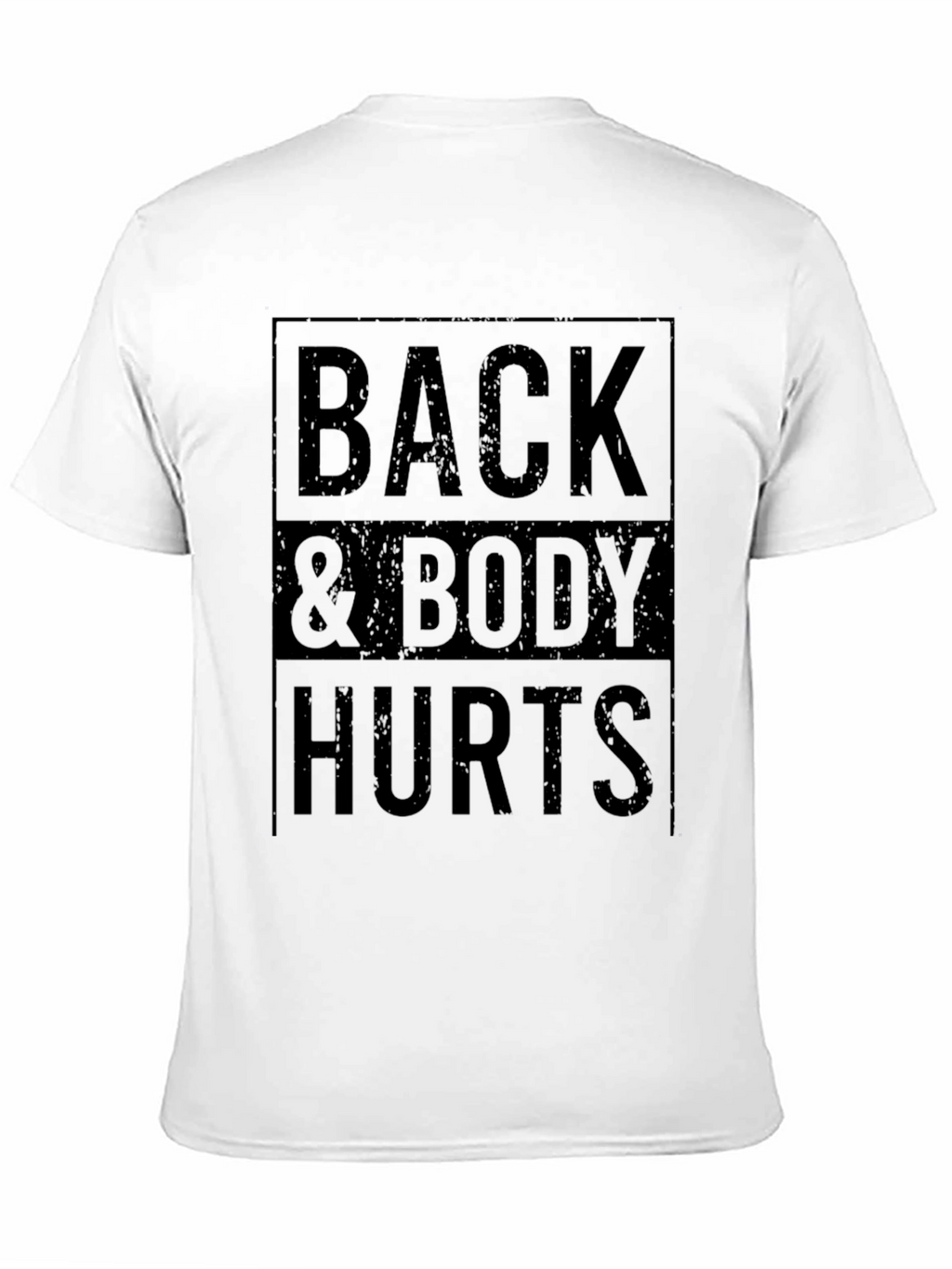 Back & Body Hurts Graphic T-Shirt