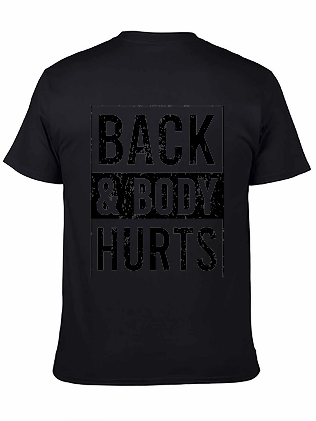 Back & Body Hurts Graphic T-Shirt