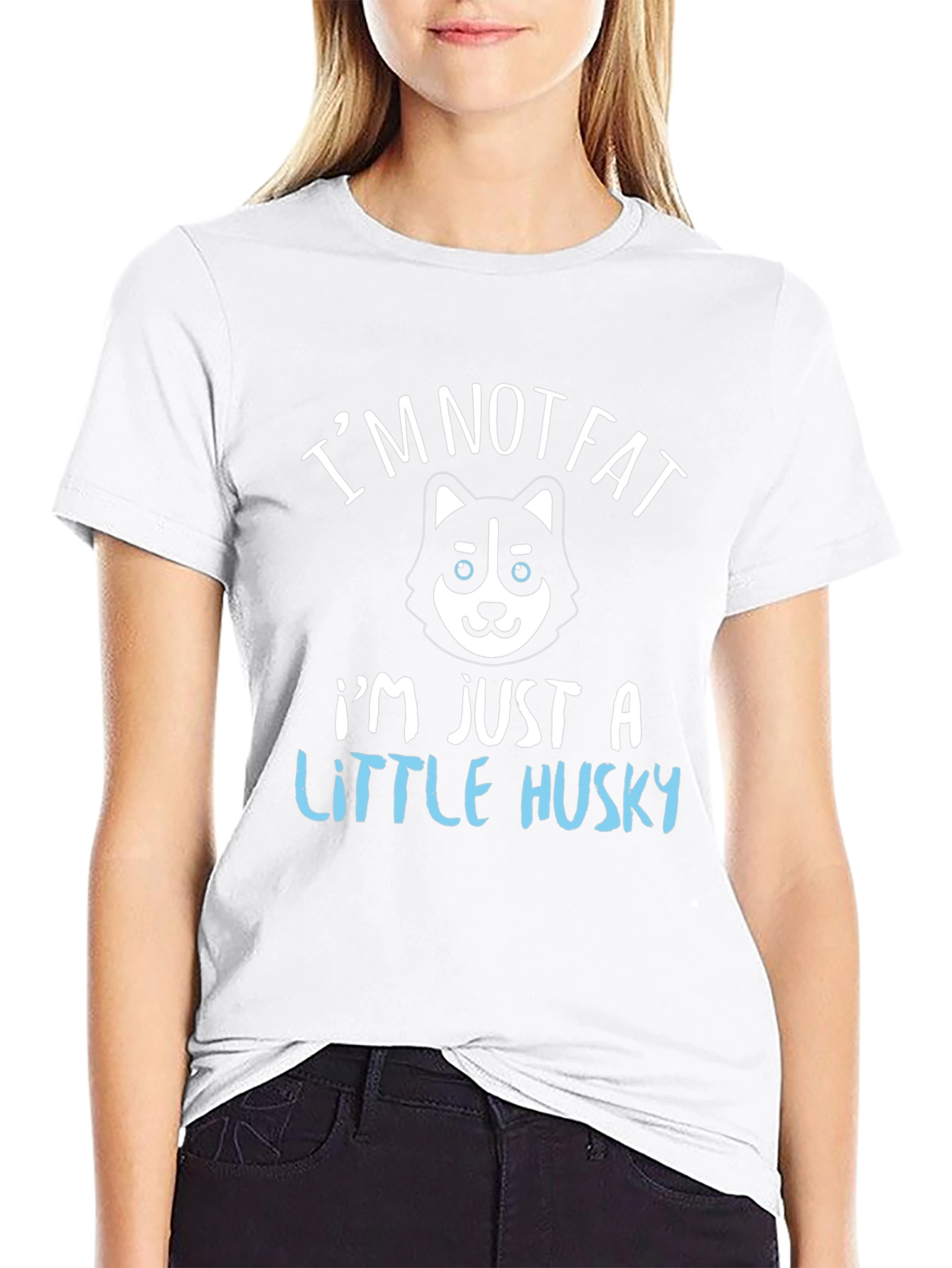 Im Not Fat Im Just a Little Husky T-Shirt