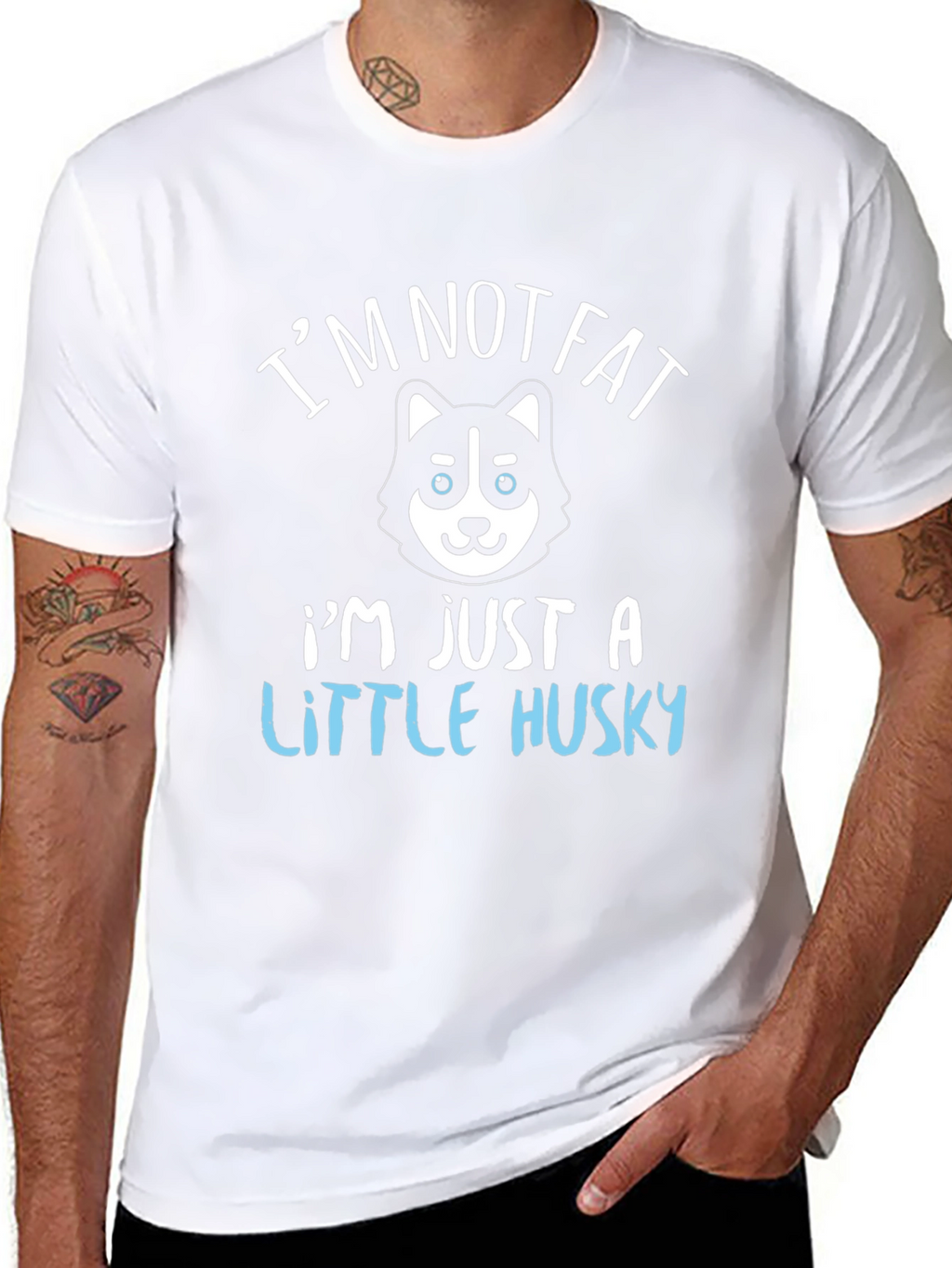 Im Not Fat Im Just a Little Husky T-Shirt