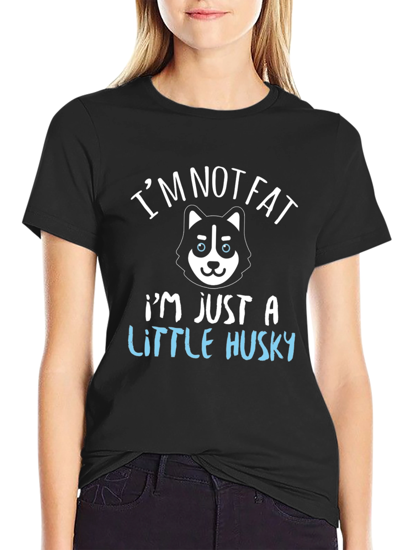 Im Not Fat Im Just a Little Husky T-Shirt