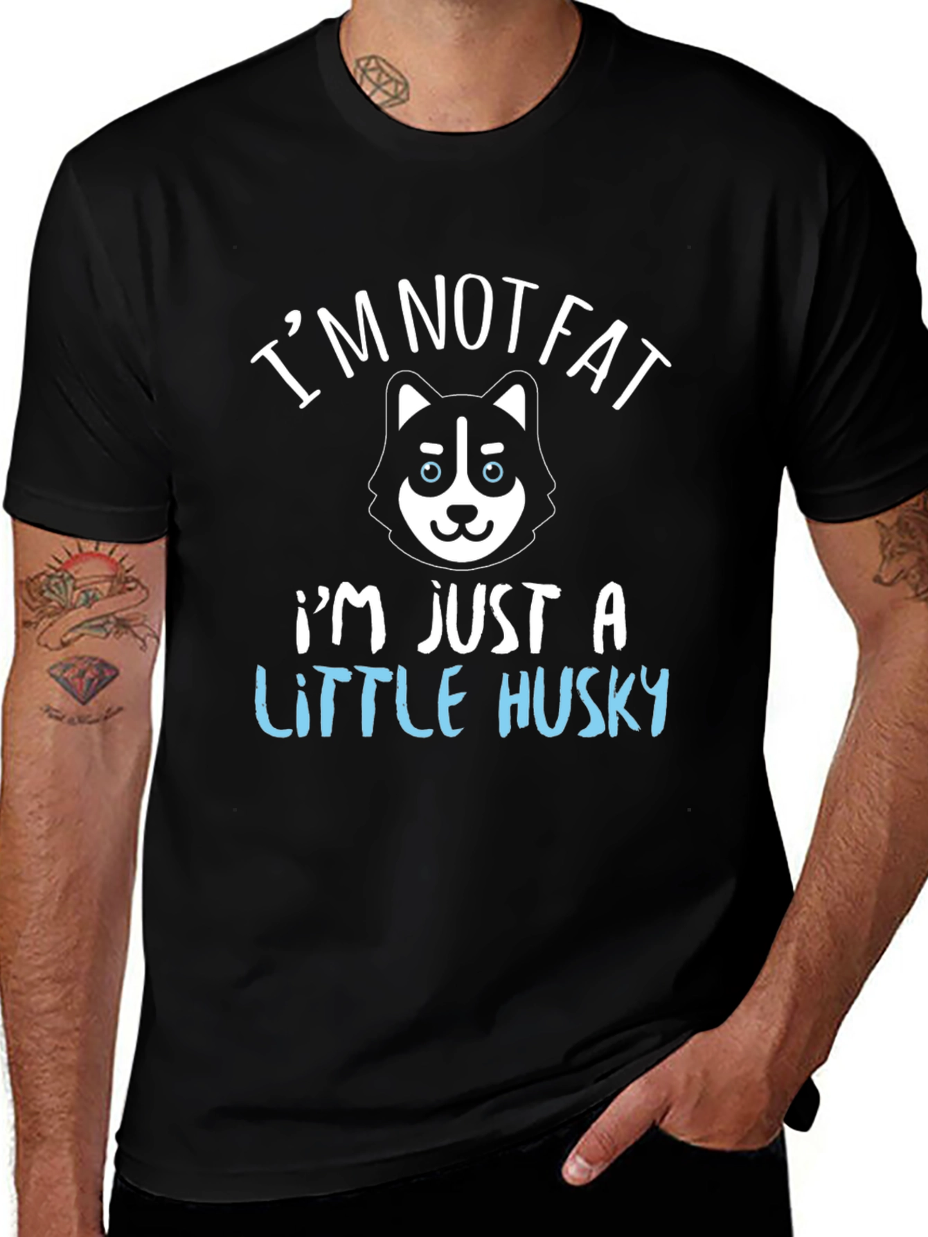 Im Not Fat Im Just a Little Husky T-Shirt