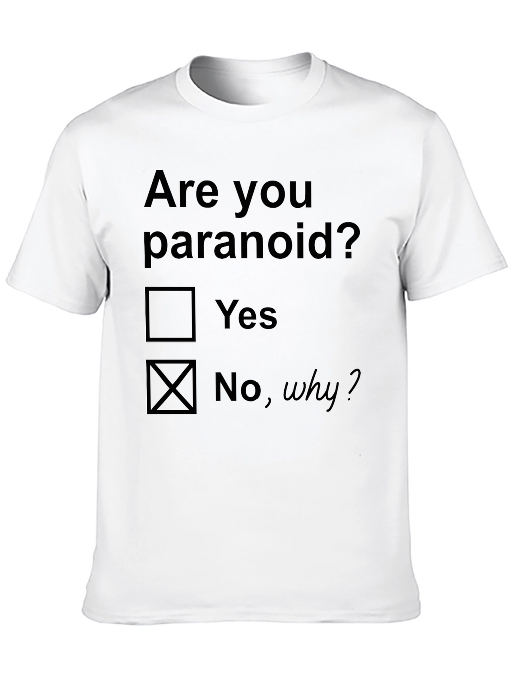 Funny Are You Paranoid? Graphic Tee