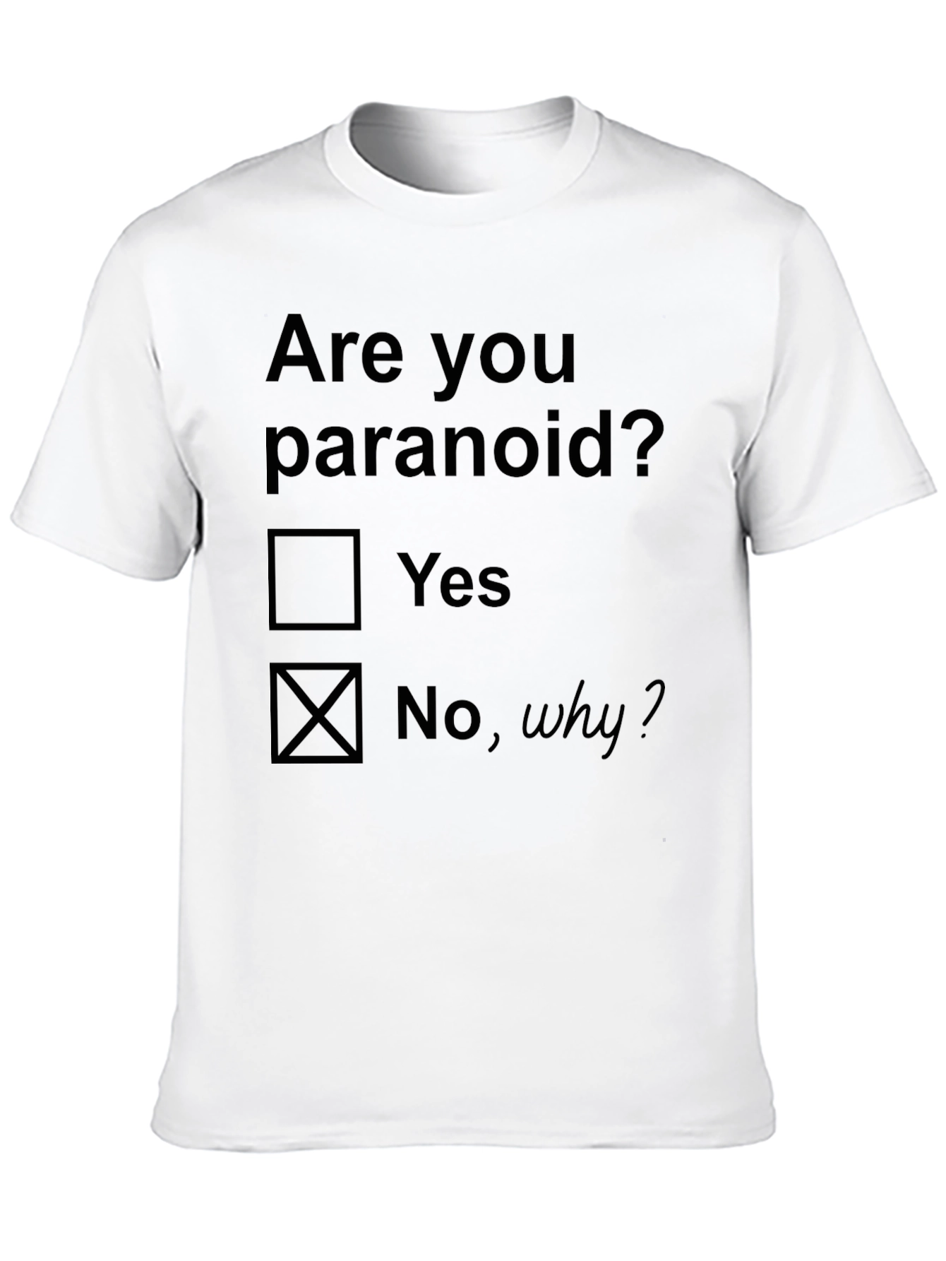 Funny Are You Paranoid? Graphic Tee