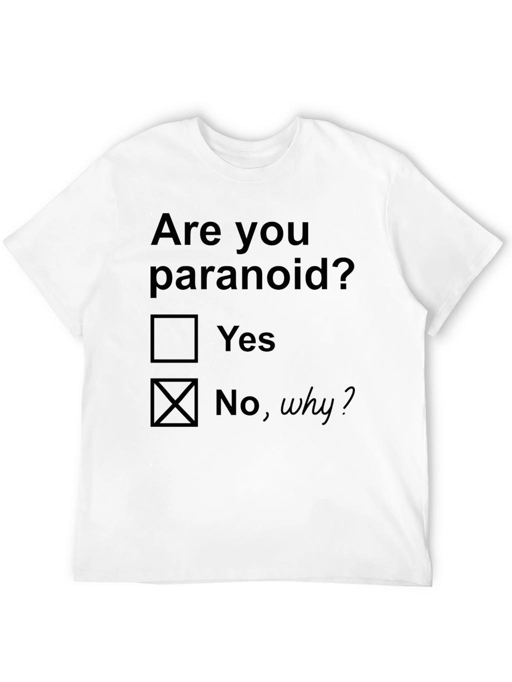 Funny Are You Paranoid? Graphic Tee